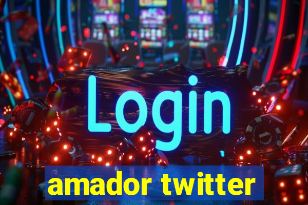 amador twitter